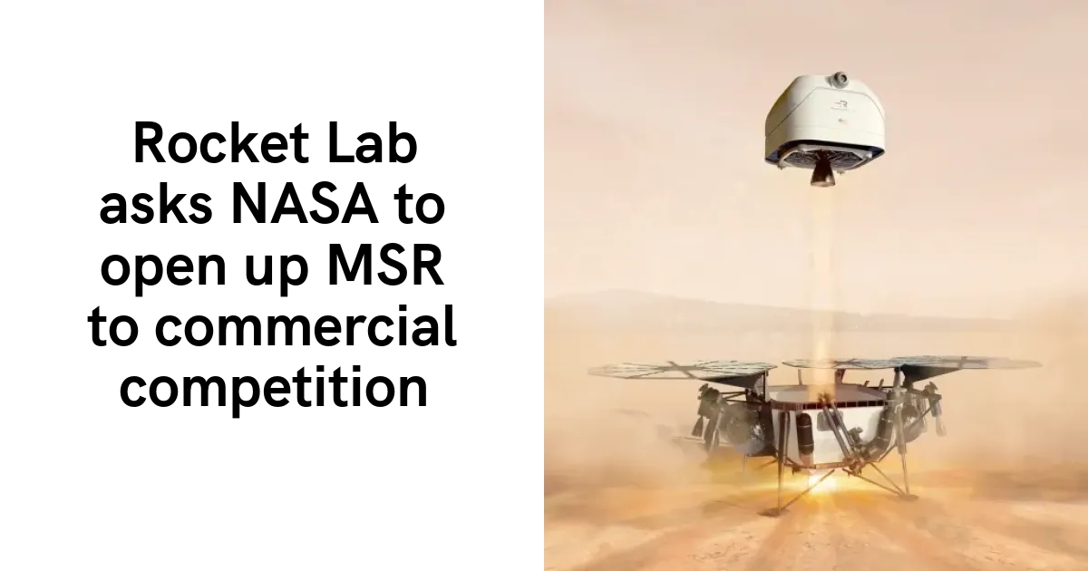 Rocket Lab asks NASA to open up MSR to commercial competition