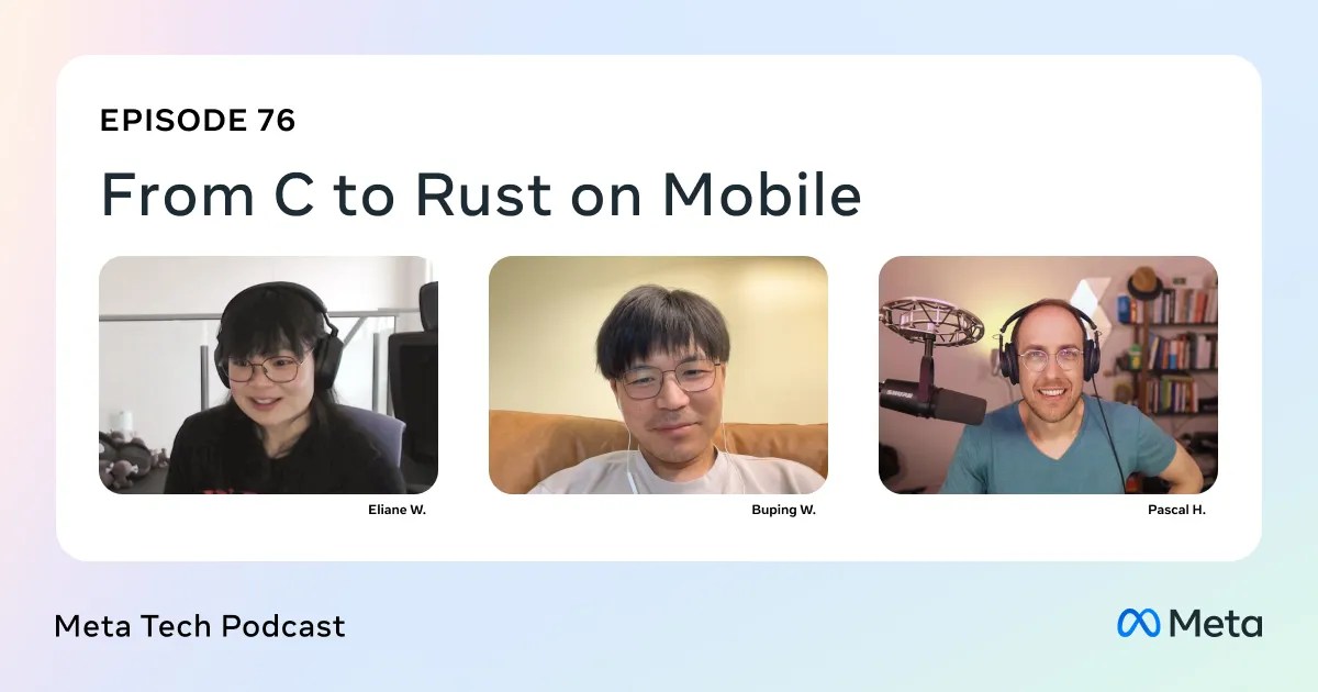 An inside look at Meta’s transition from C to Rust on mobile