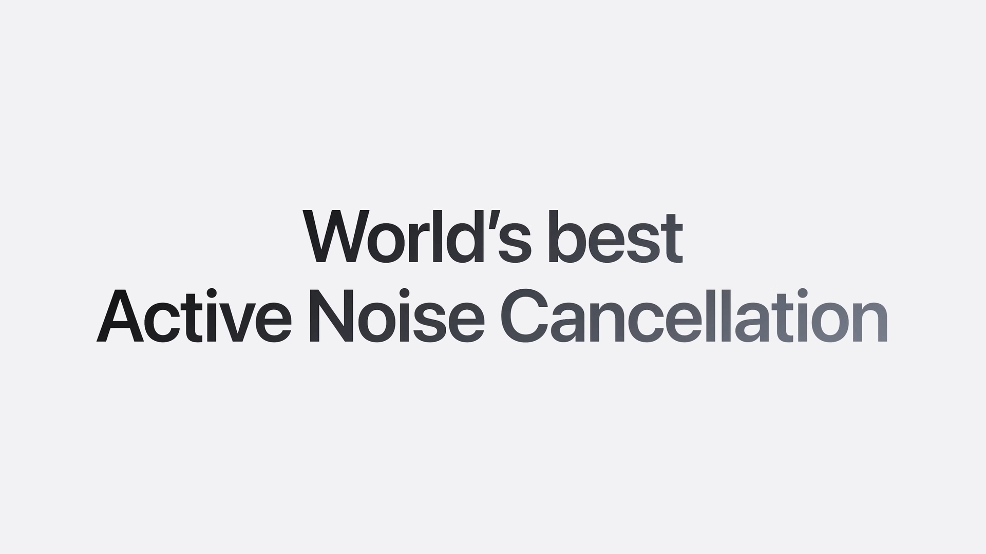 Worlds best active noise cancellation marketing of the Airpods Pro 3.