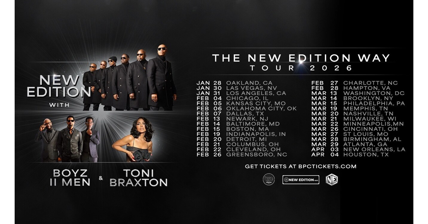 NEW EDITION, BOYZ II MEN & TONI BRAXTON JOIN FORCES FOR “THE NEW EDITION WAY TOUR”