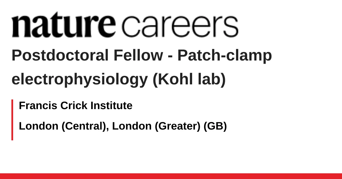 Postdoctoral Fellow – Patch-clamp electrophysiology (Kohl lab) job with Francis Crick Institute