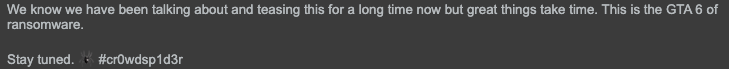 Telegram screenshot that says what is coming next is the GTA 6 of ransomware.