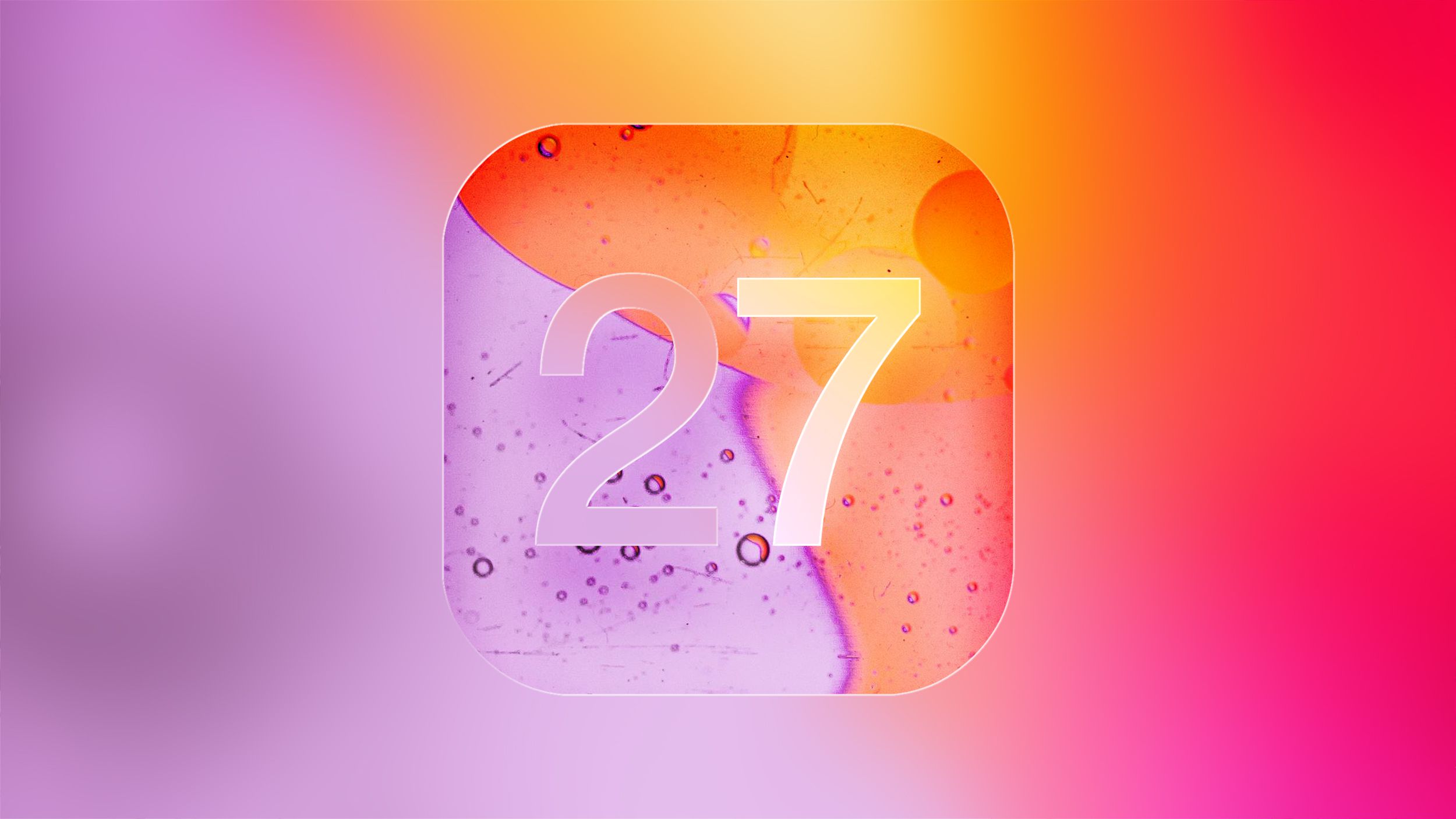 iOS 27: All the Rumors About Apple’s Next Big iPhone Software Update