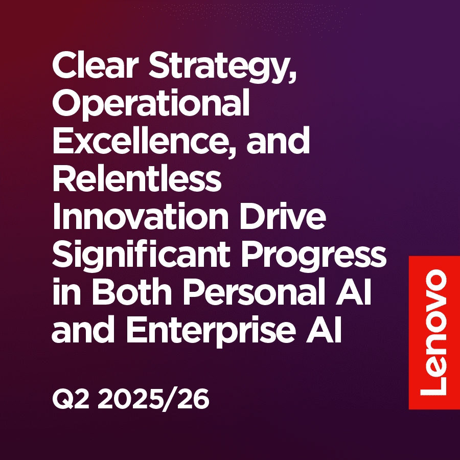 Lenovo Delivers Record Quarterly Results, Marking Significant Progress in Hybrid AI