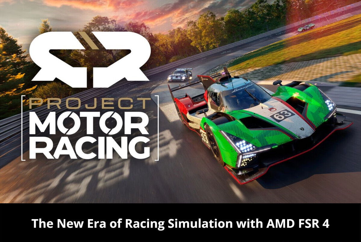 AMD FSR 4 Boosts Realism in Project Motor Racing