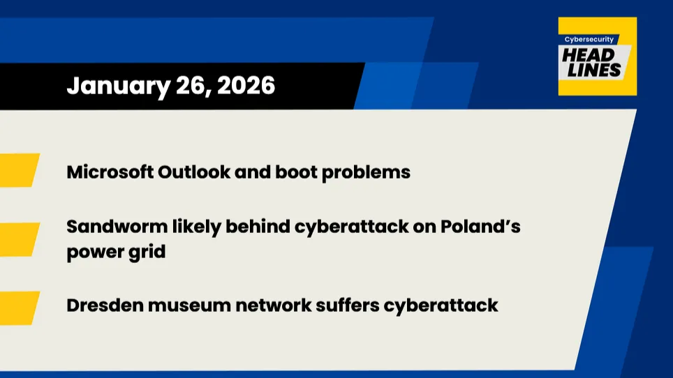Microsoft Patch problems, Sandworm hits Poland, Dresden Museum cyberattack