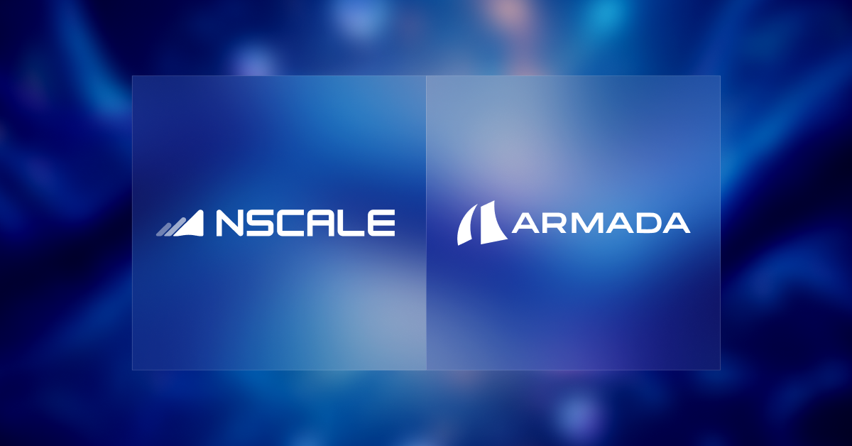Armada and Nscale Sign Letter of Intent to Accelerate Sovereign AI Through Global Hyperscale and Edge Deployments | Press Release