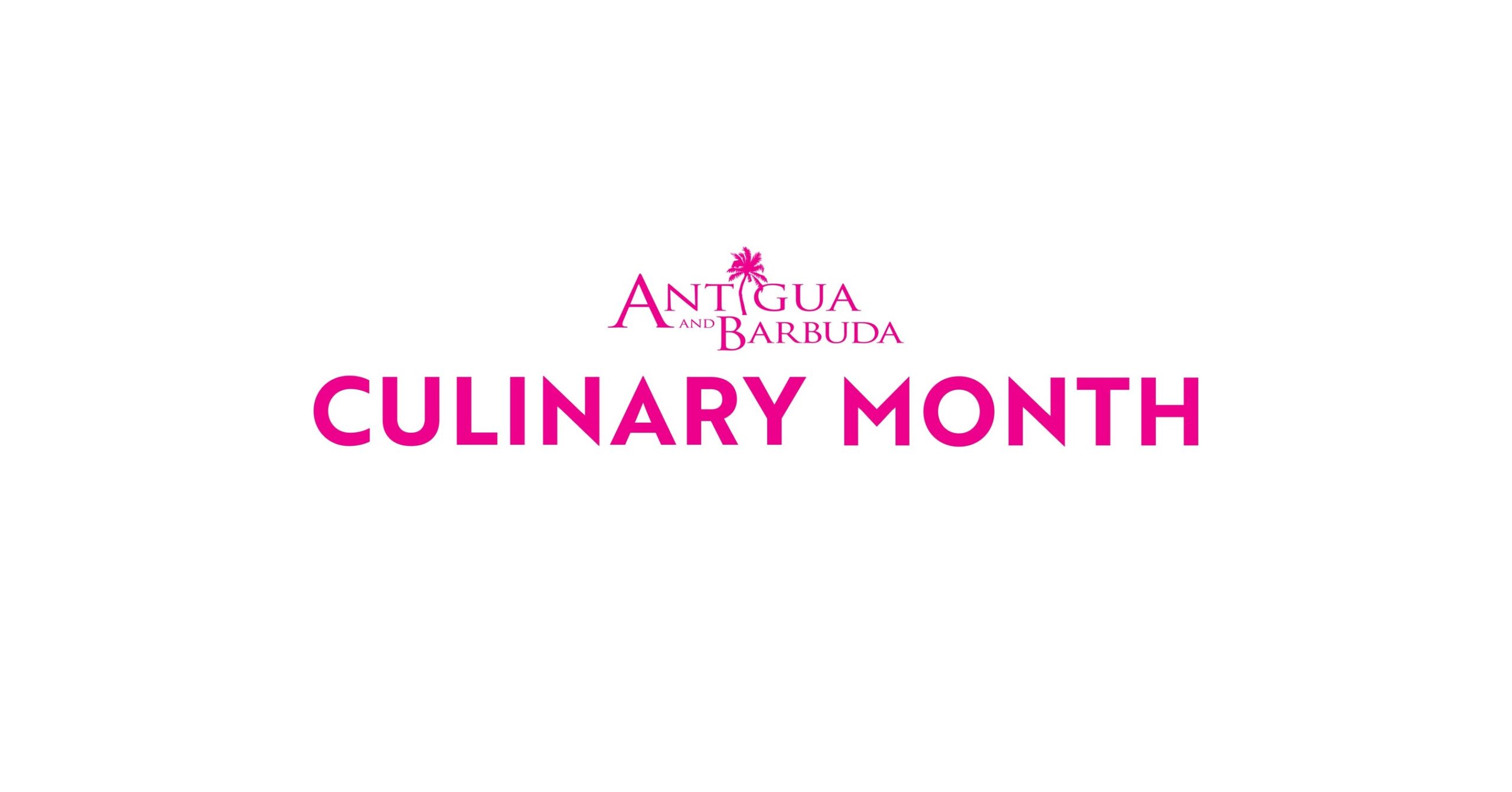ANTIGUA AND BARBUDA CULINARY MONTH RETURNS WITH EXCITING LINEUP OF EVENTS THROUGHOUT MAY 2026