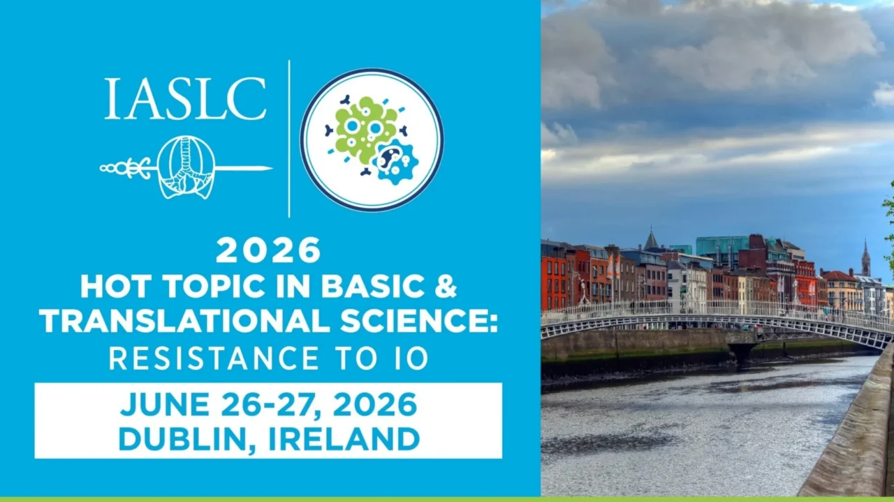 IASLC 2026 Hot Topic in Basic and Translational Science Meeting: Resistance to Immunotherapy