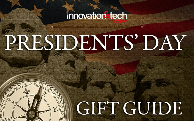 Innovation & Tech Today’s Presidents’ Day Gift Guide