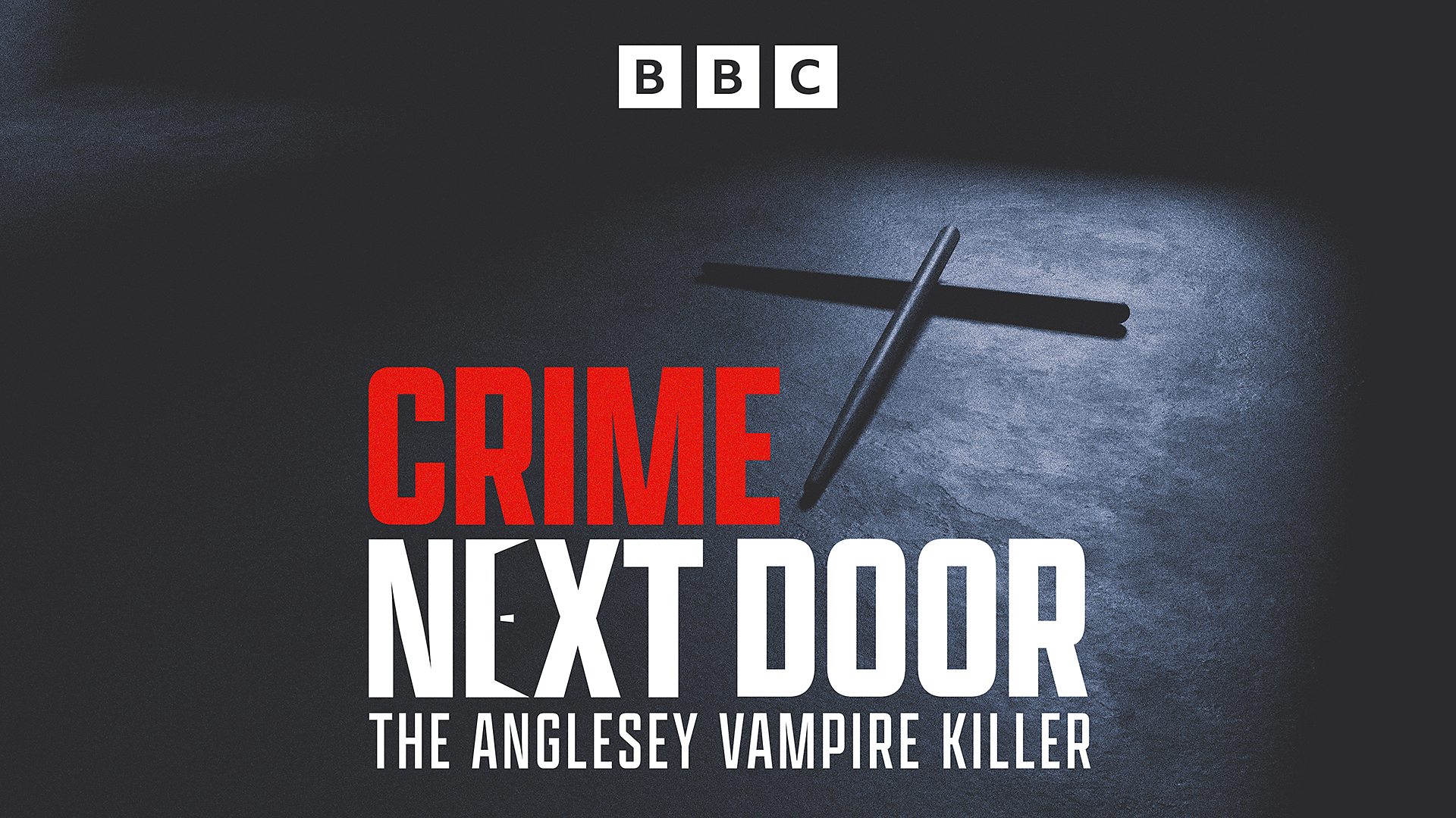 The Anglesey Vampire Killer – brand new Crime Next Door podcast launched on BBC Sounds