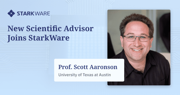 Scott Aaronson, Leading Theoretical Computer Scientist, Joins StarkWare