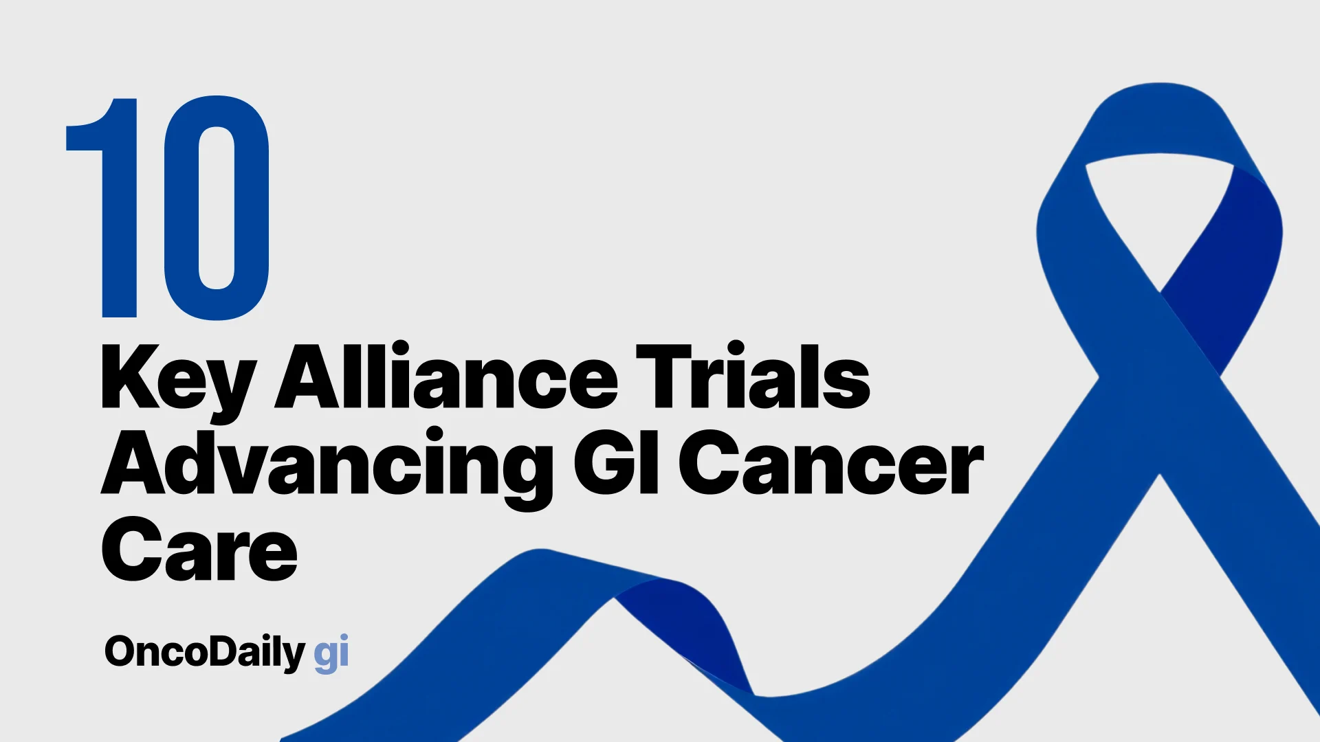 March 2026 Focus: Alliance Clinical Trials Advancing GI Cancer Care