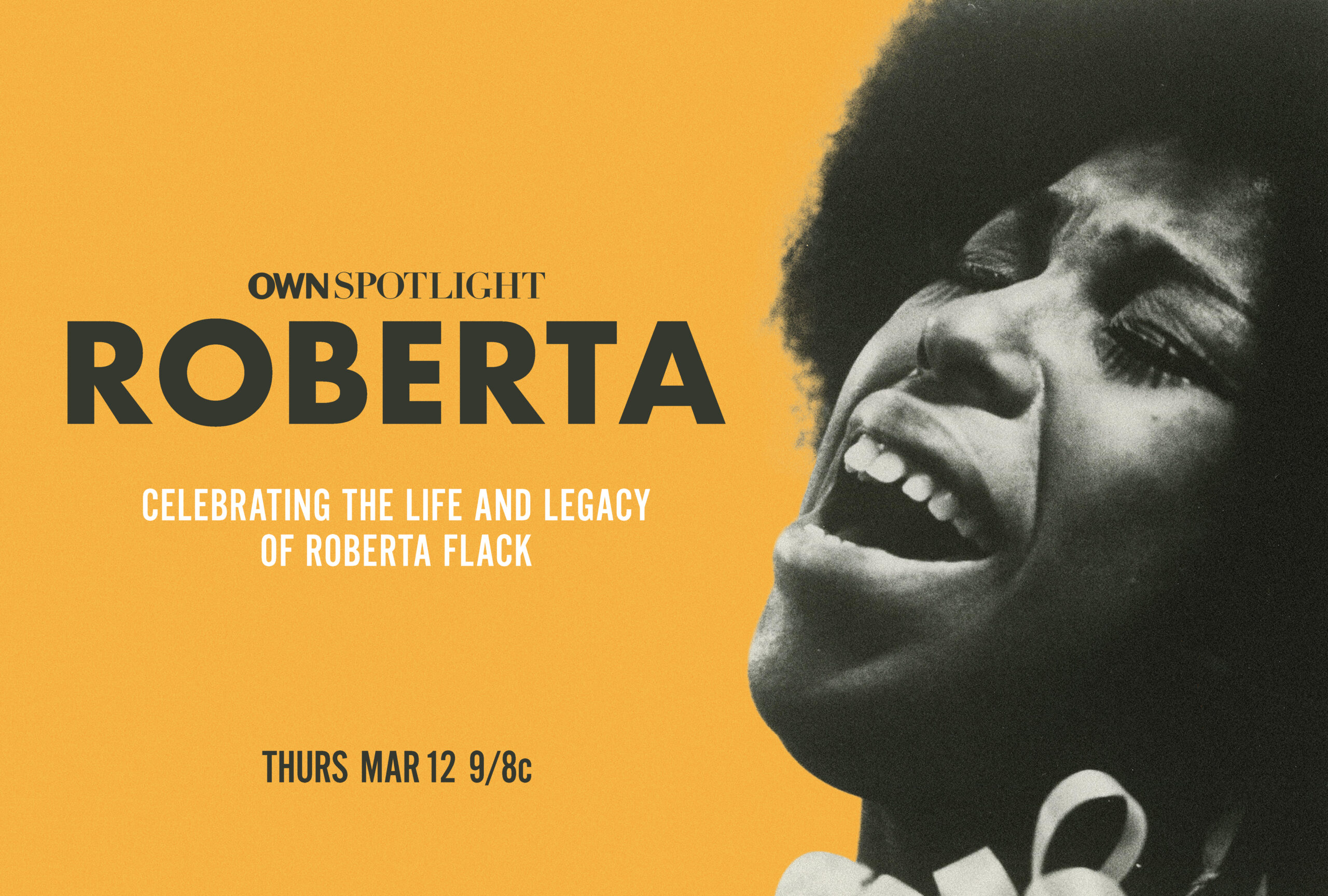 OWN CELEBRATES WOMEN’S HISTORY MONTH WITH A SPECIAL OWN SPOTLIGHT HONORING THE LIFE AND LEGACY OF ROBERTA FLACK