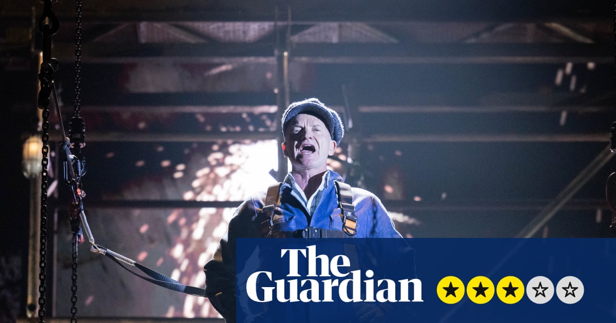 The Last Ship review – Sting’s sincere but cloying musical stars the man himself – and Shaggy | Musicals