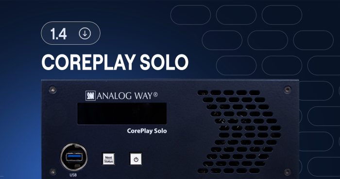 Analog Way refreshes CorePlay Solo — TPi