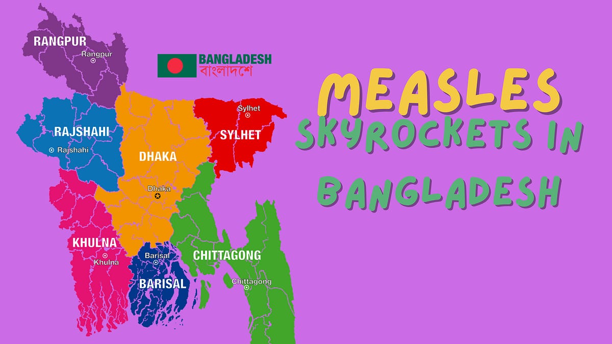 Bangladesh’s skyrocketing measles cases and deaths