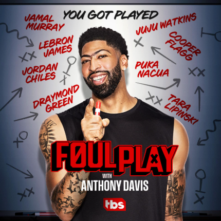 Unscripted Prank Comedy Series “FOUL PLAY WITH ANTHONY DAVIS” Scores Strong Premiere Performance with Triple Digit Gains for TBS on Monday, April 6